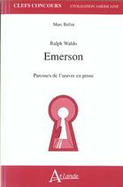 Couverture du livre « Ralph waldo emerson - parcours de l'oeuvre en prose » de Bellot Marc aux éditions Atlande Editions