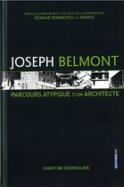Couverture du livre « Joseph belmont, parcours atypique d'architecte » de Belmont/Desmoulins aux éditions Pc