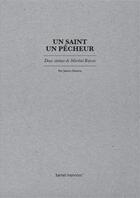 Couverture du livre « Un saint un pêcheur ; deux statues de Martial Raysse » de Juliette Bertron aux éditions Galerie Kamel Mennour