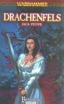 Couverture du livre « Warhammer - le vampire Geneviève Tome 1 : Drachenfels » de Jack Yeovil aux éditions Bibliotheque Interdite