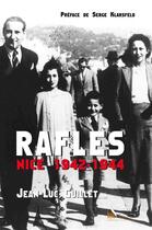 Couverture du livre « Rafles, Nice ; 1942-1944 » de Jean-Luc Guillet aux éditions Baie Des Anges