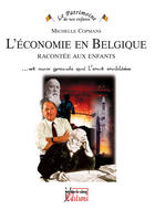 Couverture du livre « L'économie en Belgique racontée aux enfants » de Michele Copmans aux éditions Jourdan