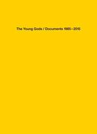 Couverture du livre « Young gods/documents 1985-2015 » de Vincent De Roguin aux éditions La Baconniere