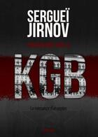 Couverture du livre « Pourchassé par le KGB ; la naissance d'un espion » de Serguei Jirnov aux éditions Corpus Delicti
