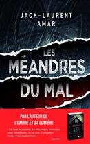 Couverture du livre « Les méandres du mal » de Amar Jack-Laurent aux éditions Nouvelles Plumes