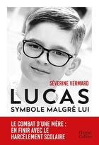 Couverture du livre « Lucas, symbole malgré lui » de Severine Vermard aux éditions Harpercollins