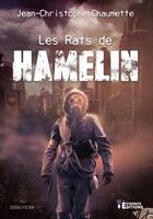 Couverture du livre « Les rats de Hamelin » de Chaumette J-C. aux éditions Evidence Editions