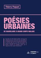 Couverture du livre « Poésie urbaine : De Baudelaire à Grand Corps Malade » de Thierry Paquot aux éditions Eterotopia