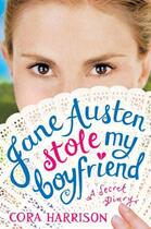 Couverture du livre « JANE AUSTEN STOLE MY BOYFRIEND » de Cora Harrison aux éditions Pan Macmillan