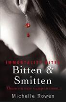 Couverture du livre « Bitten & Smitten » de Rowen Michelle aux éditions Orion Digital