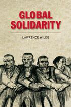 Couverture du livre « Global Solidarity » de Wilde Lawrence aux éditions Edinburgh University Press