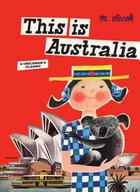Couverture du livre « THIS IS AUSTRALIA » de Miroslav Sasek aux éditions Universe Publishing