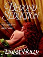 Couverture du livre « Beyond Seduction » de Emma Holly aux éditions Penguin Group Us