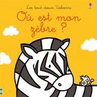 Couverture du livre « Ou est mon zebre ? - les tout-doux usborne » de Watt/Wells aux éditions Usborne