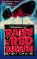 Couverture du livre « Raise the Red Dawn » de Davis Bart aux éditions Gallery Books