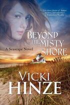 Couverture du livre « Beyond the misty shore » de Hinze Vicki aux éditions Bellebooks