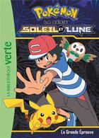 Couverture du livre « Pokémon - Soleil et Lune t.7 ; la grande épreuve » de  aux éditions Hachette Jeunesse