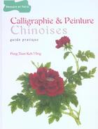 Couverture du livre « Calligraphie Et Peinture Chinoise » de Keh Ming Peng Tuan aux éditions Dessain Et Tolra