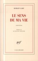 Couverture du livre « Le sens de ma vie ; entretien » de Romain Gary aux éditions Gallimard