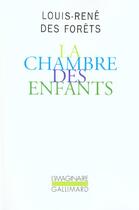 Couverture du livre « La chambre des enfants » de Louis-Rene Des Forets aux éditions Gallimard