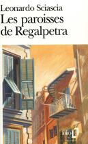 Couverture du livre « Les paroisses de regalpetra / mort de l'inquisiteur » de Leonardo Sciascia aux éditions Folio