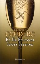 Couverture du livre « Et ils boiront leurs larmes » de Frederic Couderc aux éditions Flammarion