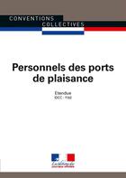 Couverture du livre « Personnels des ports de plaisance ; convention collective nationale étendue - IDCC : 1182 (8e édition) » de Journaux Officiels aux éditions Direction Des Journaux Officiels
