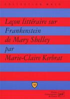 Couverture du livre « Leçon littéraire sur Frankenstein de Mary Shelley » de Marie-Claire Kerbrat aux éditions Belin Education