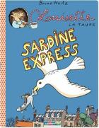 Couverture du livre « Louisette la taupe t.2 ; sardine express » de Heitz/Heitz Bruno aux éditions Casterman