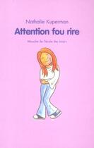 Couverture du livre « Attention fou rire » de Nathalie Kuperman et Pascale Bougeault aux éditions Ecole Des Loisirs
