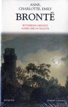 Couverture du livre « Bronte anne charlotte et emily - tome 1 - ne » de Charlotte Brontë aux éditions Bouquins