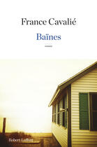 Couverture du livre « Baïnes » de France Cavalié aux éditions Robert Laffont
