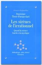 Couverture du livre « Les sirènes de l'irrationnel » de Dominique Terre-Fornacciari aux éditions Albin Michel