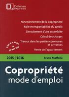 Couverture du livre « Copropriété ; mode d'emploi (édition 2015/2016) » de Bruno Mathieu aux éditions Delmas