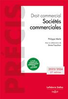 Couverture du livre « Droit commercial : sociétés commerciales (édition 2023/2024) » de Philippe Merle et Anne Fauchon aux éditions Dalloz