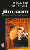 Couverture du livre « J6m.com » de Messier-J.M aux éditions Le Livre De Poche