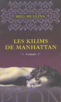 Couverture du livre « Les kilims de manhattan » de Meg Mullins aux éditions Plon