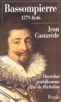 Couverture du livre « Bassompierre 1579-1646 » de Jean Castarede aux éditions Perrin