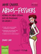 Couverture du livre « Mon cahier : abdos-fessiers » de France Carp et Isabelle Maroger et Lili La Baleine aux éditions Solar