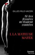 Couverture du livre « La mateuse matée » de Gilles Milo-Vaceri aux éditions Hqn