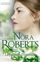 Couverture du livre « La passion d'Amanda » de Nora Roberts aux éditions Harlequin