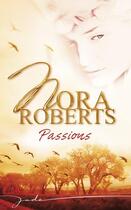 Couverture du livre « Passions » de Nora Roberts aux éditions Harlequin
