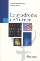 Couverture du livre « Le syndrome de Turner » de Catherine Pienkowski aux éditions Springer