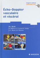 Couverture du livre « Echo-doppler vasculaire et visceral » de Olivier Helenon et Francois Cornud et Philippe Melki aux éditions Elsevier-masson