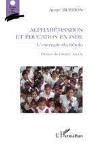 Couverture du livre « Alphabétisation et éducation en Inde ; l'exemple du Kérala » de Anne Buisson aux éditions Editions L'harmattan