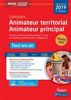 Couverture du livre « Concours animateur territorial, animateur principal ; externe, interne, 3e voie et examen professionel, catégorie B ; tout-en-un (édition 2019) » de Olivier Bellego aux éditions Vuibert