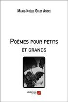 Couverture du livre « Poèmes pour petits et grands » de Marie-Noel Gelot Andre aux éditions Editions Du Net