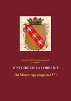 Couverture du livre « Histoire de la Lorraine ; du Moyen-Age jusqu'en 1871 » de J. Perron aux éditions Books On Demand