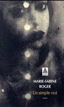 Couverture du livre « Un simple viol » de Marie-Sabine Roger aux éditions Actes Sud