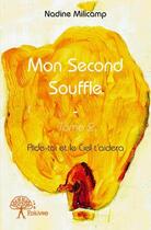 Couverture du livre « Mon second souffle » de Nadine Milicamp aux éditions Edilivre